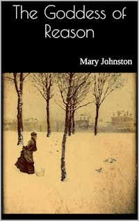 The Goddess of Reason - Mary Johnston - E-Book