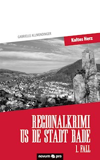 Regionalkrimi us de Stadt Bade - 1. Fall - Gabrielle Allmendinger - E-Book