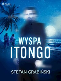 Wyspa Itongo - Stefan Grabiński - E-Book