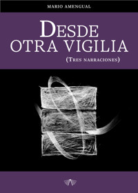 Desde otra vigilia - Mario Amengual - E-Book