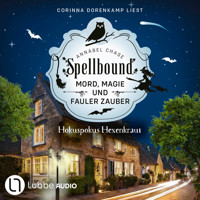 Hokuspokus Hexenkraut - Spellbound - Mord, Magie und fauler Zauber, Folge 9 (Ungekürzt) - Annabel Chase - Hörbuch