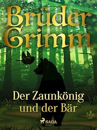 Der Zaunkönig und der Bär - Brüder Grimm - E-Book