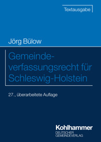 Gemeindeverfassungsrecht für Schleswig-Holstein - Jörg Bülow - E-Book