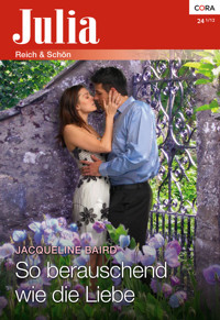 So berauschend wie die Liebe - Jacqueline Baird - E-Book
