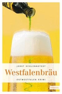Westfalenbräu - Jobst Schlennstedt - E-Book