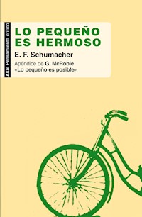 Lo pequeño es hermoso - E.F. Schumacher - E-Book