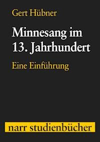 Minnesang im 13. Jahrhundert - Gert Hübner - E-Book