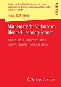 Mathematische Vorkurse im Blended-Learning-Format - Pascal Rolf Fischer - E-Book