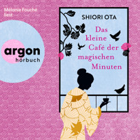 Das kleine Café der magischen Minuten - Das 4 Minuten 33 Sekunden-Café, Band 2 (Ungekürzte Lesung) - Shiori Ota - Hörbuch