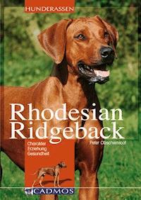 Rhodesian Ridgeback - Peter Obschernicat - E-Book