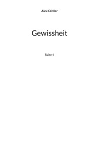 Gewissheit - Alex Gfeller - E-Book