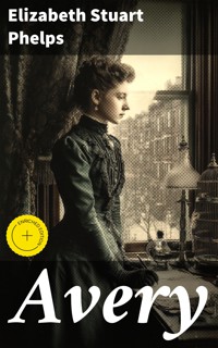 Avery - Elizabeth Stuart Phelps - E-Book