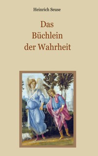 Das Büchlein der Wahrheit - Heinrich Seuse - E-Book