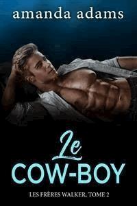 Le Cow-Boy - Amanda Adams - E-Book
