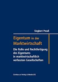 Eigentum in der Marktwirtschaft - Siegbert Preuss - E-Book