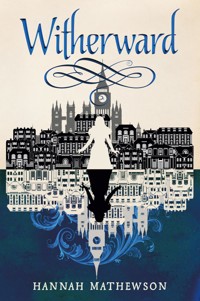 Witherward - Hannah Mathewson - E-Book