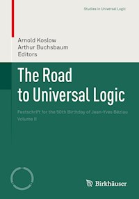 The Road to Universal Logic -  - E-Book