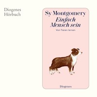 Einfach Mensch sein - Sy Montgomery - Hörbuch