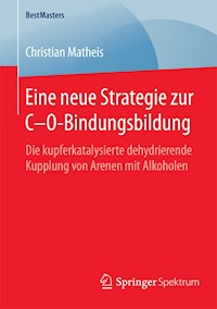 Eine neue Strategie zur C–O-Bindungsbildung - Christian Matheis - E-Book