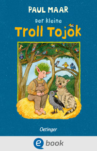 Der kleine Troll Tojok - Paul Maar - E-Book