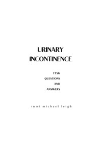 Urinary Incontinence - Rumi Michael Leigh - E-Book