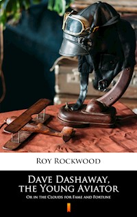 Dave Dashaway, the Young Aviator - Roy Rockwood - E-Book