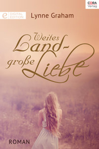 Weites Land - große Liebe - Lynne Graham - E-Book