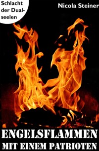 Engelsflammen mit einem Patrioten - Nicola Steiner - E-Book