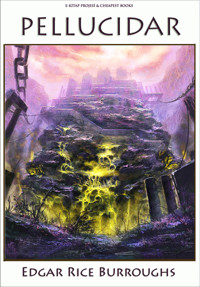 Pellucidar - Edgar Rice Burroughs - E-Book