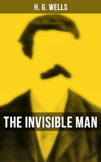 THE INVISIBLE MAN - H G Wells - E-Book