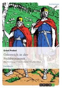 Österreich in der Frühbronzezeit - Ernst Probst - E-Book