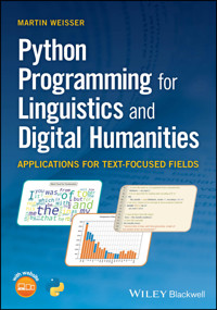 Python Programming for Linguistics and Digital Humanities - Martin Weisser - E-Book