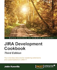 JIRA Development Cookbook - Third Edition - Jobin Kuruvilla - E-Book