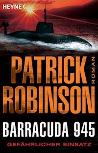 Barracuda 945 - Patrick Robinson - E-Book