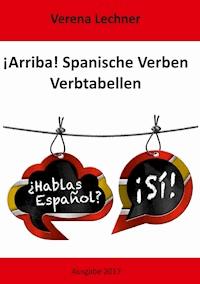 ¡Arriba! Spanische Verben - Verena Lechner - E-Book