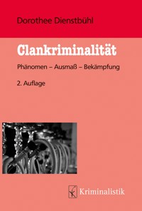 Clankriminalität - Dorothee Dienstbühl - E-Book
