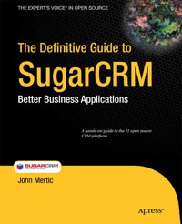 The Definitive Guide to SugarCRM - John Mertic - E-Book