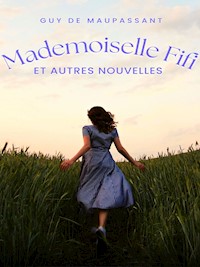 Mademoiselle Fifi et autres nouvelles - Guy de Maupassant - E-Book