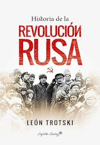 Historia de la Revolución rusa - León Trotski - E-Book