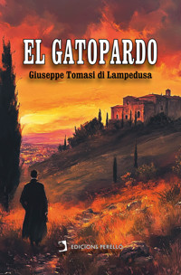 El Gatopardo - Giuseppe Tomasi di Lampedusa - E-Book
