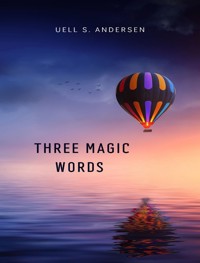Three magic words - Uell S. - E-Book