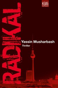 Radikal - Yassin Musharbash - E-Book