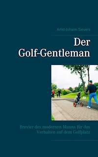 Der Golf-Gentleman - Arfst-Johann Sievers - E-Book