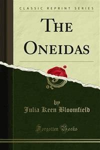 The Oneidas - Julia Keen Bloomfield - E-Book