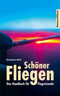 Schöner Fliegen - Hanspeter Gsell - E-Book
