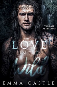Love in the Wild - Emma Castle - E-Book
