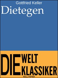 Dietegen - Gottfried Keller - E-Book