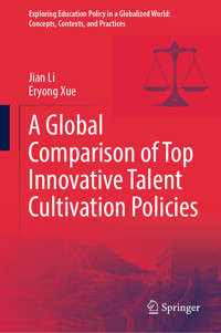 A Global Comparison of Top Innovative Talent Cultivation Policies - Jian Li - E-Book