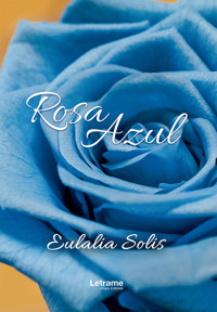 Rosa azul - Eulalia Solís - E-Book