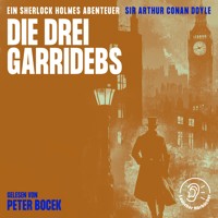 Die drei Garridebs - Sir Arthur Conan Doyle - Hörbuch